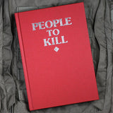 PEOPLE TO KILL NOTEBOOK - Tactical Outfitters