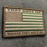 They Hate Us 'Cause They Ain't US Flag Patch - Tactical Outfitters