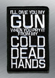 I Will Give You My Gun Morale Patch - Tactical Outfitters