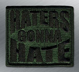 Haters Gonna Hate Morale Patch - Tactical Outfitters