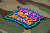 SORRY FOR PARTY ROCKING PVC MORALE PATCH - Tactical Outfitters